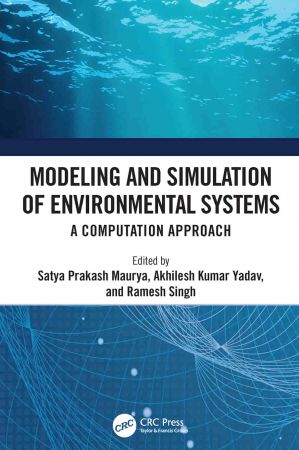 Modeling and Simulation of Environmental Systems A Computation Approach