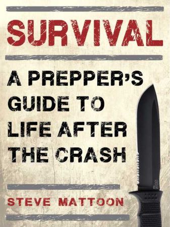 Survival: A Prepper's Guide to Life After the Crash (true AZW3)