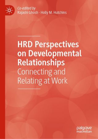 HRD Perspectives on Developmental Relationships: Connecting and Relating at Work