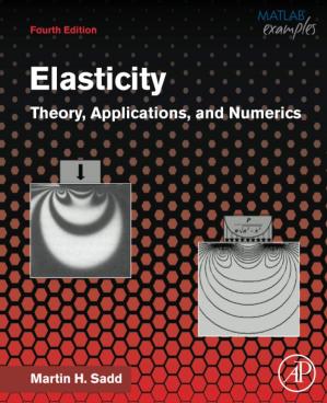 Elasticity: Theory, Applications, and Numerics, 4th Edition (Instructor's Resource & Solution Manual)
