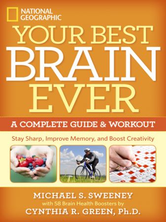 Your Best Brain Ever: A Complete Guide and Workout (true AZW3)