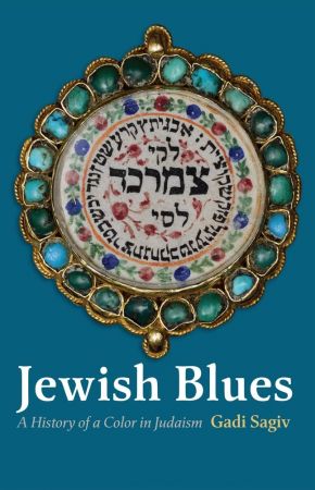 Jewish Blues A History of a Color in Judaism
