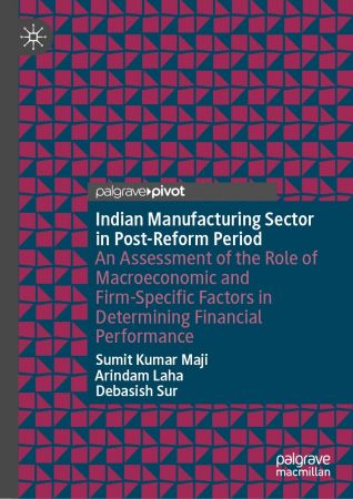Indian Manufacturing Sector in Post Reform Period