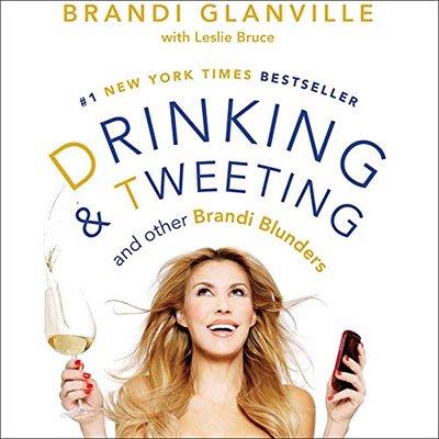 Drinking and Tweeting And Other Brandi Blunders (Audiobook)