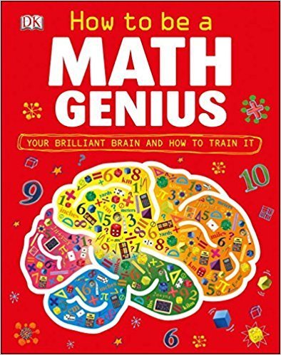 How to Be a Math Genius: Your Brilliant Brain And How to Train It! (True AZW3)
