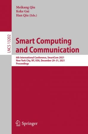 Smart Computing and Communication: 6th International Conference, SmartCom 2021