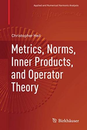 Metrics, Norms, Inner Products, and Operator Theory (Instructor's Solution Manual)