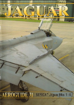 Sepecat Jaguar Mks 1-4 (Aeroguide 31)