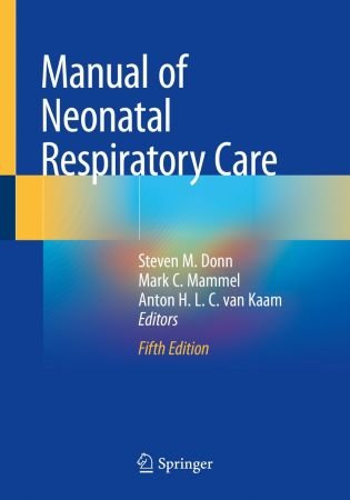 Manual of Neonatal Respiratory Care, fifth Edition (True PDF, EPUB)