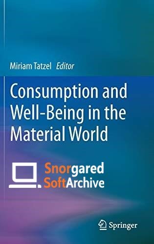 Consumption and Well Being in the Material World