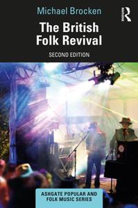 The British Folk Revival, 2nd Edition