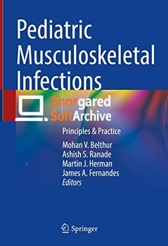 Pediatric Musculoskeletal Infections: Principles & Practice