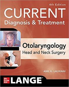 CURRENT Diagnosis & Treatment Otolaryngology--Head and Neck Surgery, 4th Edition