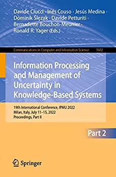 Information Processing and Management of Uncertainty in Knowledge Based Systems: 19th International Conference, Part II