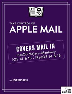 Take Control of Apple Mail, 5th Edition (V5.2)
