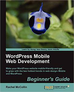 WordPress Mobile Web Development Beginner's Guide