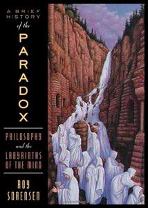 A Brief History of the Paradox Philosophy and the Labyrinths of the Mind