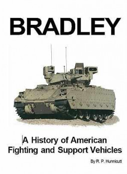 Bradley: A History of American Fighting and Support Vehicles