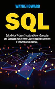 Sql Quick Guide To Learn Structured Query Computer And Database Management