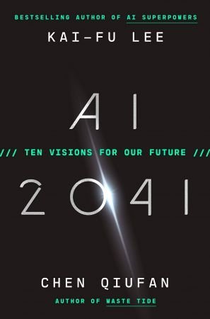 AI 2041: Ten Visions for Our Future (True AZW3)