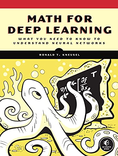 Math for Deep Learning What You Need to Know to Understand Neural Networks (True PDF, MOBI)