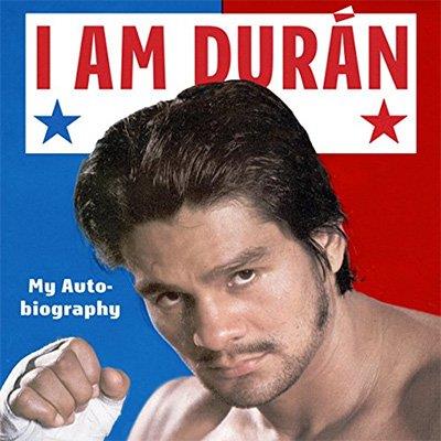 I Am Durán My Autobiography (Audiobook)