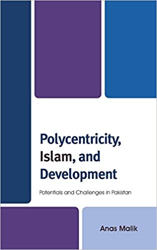 Polycentricity, Islam, and Development: Potentials and Challenges in Pakistan