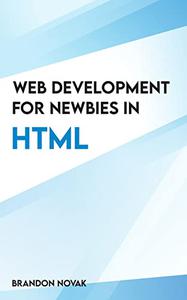 Web Development For Newbies In Html