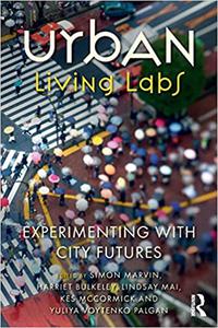 Urban Living Labs Experimenting with City Futures