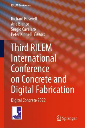 Third RILEM International Conference on Concrete and Digital Fabrication: Digital Concrete 2022