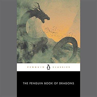 The Penguin Book of Dragons (Audiobook)