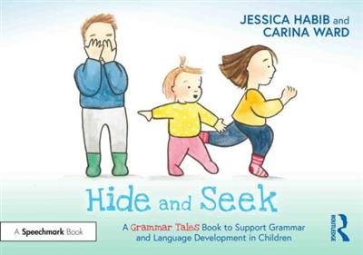 Hide and Seek A Grammar Tales Book to Support Grammar and Language Development in Children