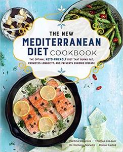 The New Mediterranean Diet Cookbook : The Optimal Keto Friendly Diet That Burns Fat (true PDF)