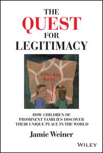 The Quest for Legitimacy How Children of Prominent Families Discover Their Unique Place in the World