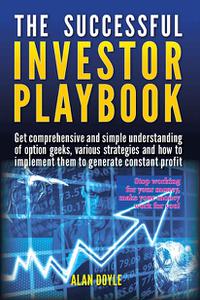 The Successful Investor Playbook Get comprehensive and simple understanding