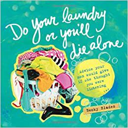 Do Your Laundry or You’ll Die Alone