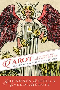 Tarot The Way of Mindfulness Use the Cards to Find Peace & Balance