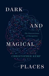 Dark and Magical Places : The Neuroscience of Navigation (PDF)