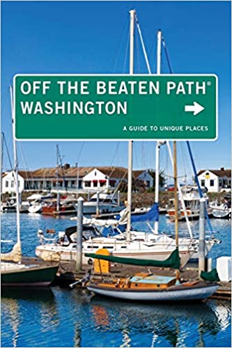 Washington Off the Beaten Path®, 9th: A Guide to Unique Places