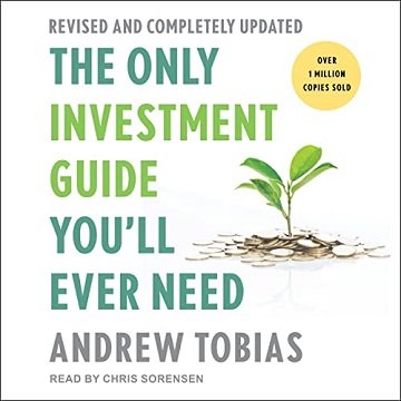 The Only Investment Guide You’ll Ever Need Revised Edition [Audiobook]
