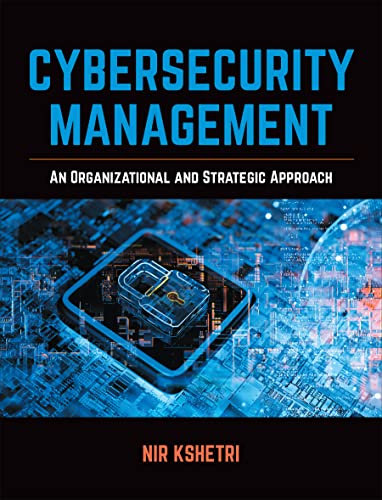 Cybersecurity Management An Organizational and Strategic Approach