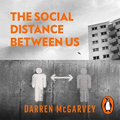 The Social Distance Between Us How Remote Politics Wrecked Britain (Audiobook)