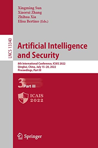 Artificial Intelligence and Security: 8th International Conference, ICAIS 2022, Part III