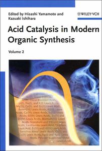 Acid Catalysis in Modern Organic Synthesis, Volume 2 