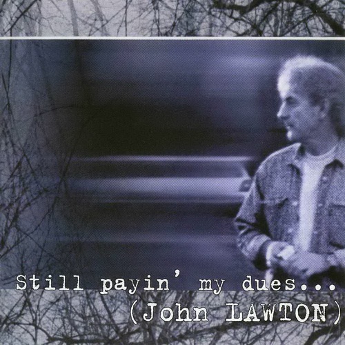 John Lawton - Still Payin' My Dues 2000