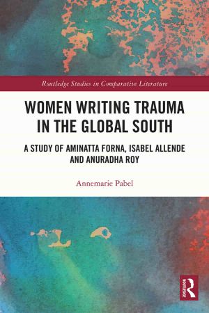 Women Writing Trauma in the Global South A Study of Aminatta Forna, Isabel Allende and Anuradha Roy