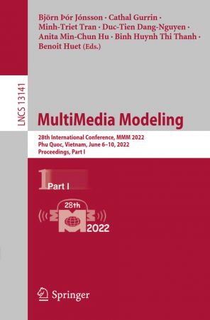 MultiMedia Modeling: 28th International Conference, MMM 2022, Part I