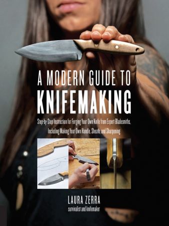 A Modern Guide to Knifemaking (True AZW3)