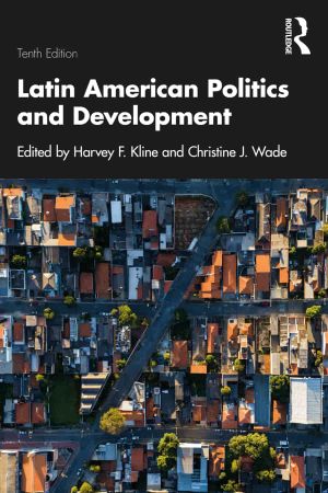 Latin American Politics and Development 10th Edition