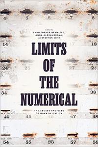 Limits of the Numerical The Abuses and Uses of Quantification